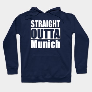 Straight Outta Munich Munchen Hoodie